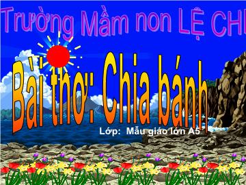 Bài giảng mầm non lớp Lá - Bài thơ: Chia bánh