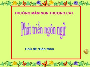 Bài giảng mầm non lớp Lá - Cậu bé mũi dài - Đỗ Thị Thủy