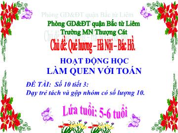 Bài giảng mầm non lớp Lá - Đề tài: Số 10 (tiết 3)