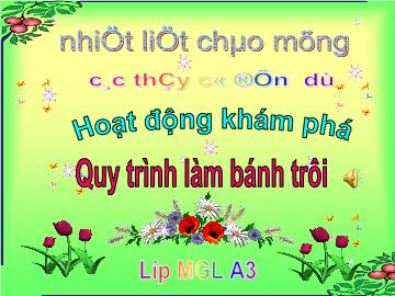 Bài giảng mầm non lớp Lá - Hoạt động khám phá - Quy trình làm bánh trôi