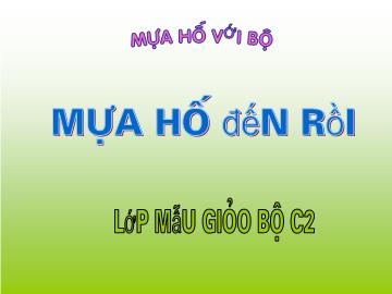 Bài giảng mầm non lớp Lá - Mùa hè với bé: Mùa hè đến rồi