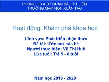 Bài giảng mầm non lớp Lá - Phát triển nhận thức - Đề tài: Ước mơ của bé