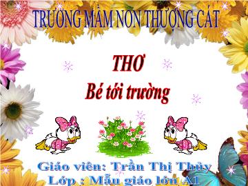 Bài giảng mầm non lớp Lá - Thơ: Bé tới trường