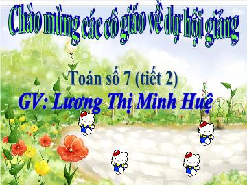 Bài giảng mầm non lớp Lá - Toán số 7 (tiết 2)