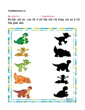 Giáo án mầm non lớp Mầm - Bài tập: Bé hãy nối các con vật ở cột bên trái với bóng của nó ở cột bên phải
