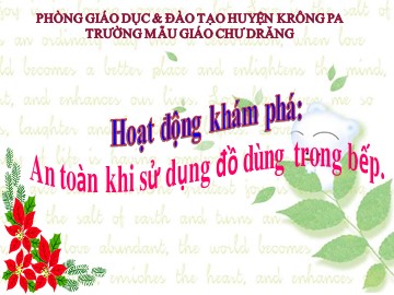 Bài giảng Mầm non Lớp Lá - Hoạt động khám phá: An toàn khi sử dụng đồ dùng trong bếp