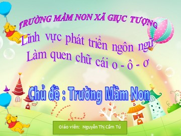 Bài giảng Mầm non Lớp Lá - Làm quen với chữ cái 