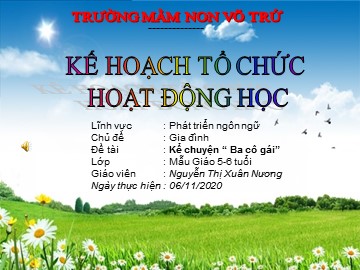 Bài giảng Mầm non Lớp Lá - Chủ đề: Gia đình - Truyện: Ba cô gái - Nguyễn Thị Xuân Nương