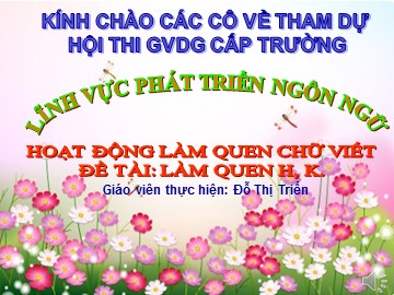 Bài giảng Mầm non Lớp Lá - Làm quen chữ cái 