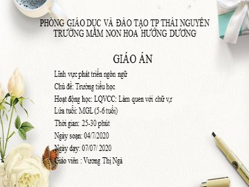 Bài giảng Mầm non Lớp Lá - Phát triển ngôn ngữ: Làm quen với chữ 