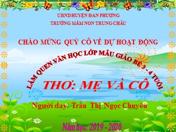 Bài giảng Mầm non Lớp Mầm - Thơ: Mẹ và cô - Trần Thị Ngọc Chuyên