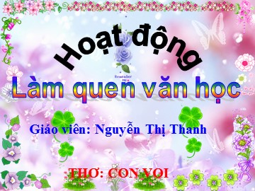 Bài giảng Mầm non Lớp Nhà trẻ - Làm quen văn học - Thơ: Con voi - Nguyễn Thị Thanh