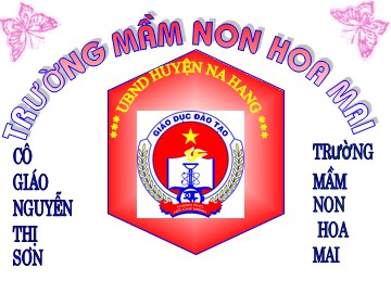 Bài giảng Mầm non Lớp Chồi - Học hát: Mời bạn ăn - Nguyễn Thị Sơn