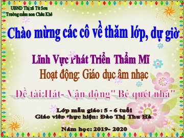 Bài giảng Mầm non Lớp Lá - Học hát: Bé quét nhà - Đào Thị Thu Hà