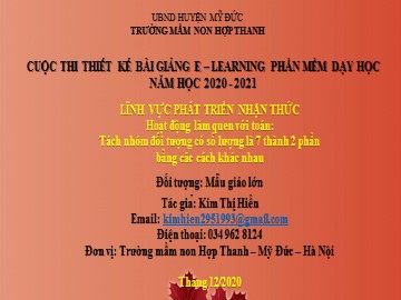 Bài giảng Mầm non Lớp Lá - Đề tài: Tách nhóm đối tượng có số lượng là 7 thành 2 phần bằng các cách khác nhau - Kim Thị Hiền