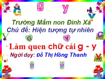 Bài giảng Mầm non Lớp Lá - Làm quen chữ cái 