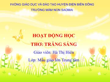 Bài giảng Mầm non Lớp Lá - Thơ: Trăng sáng - Hà Thị Hiên
