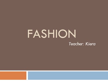 Bài giảng Mầm non Lớp Lá - Tiếng Anh: Fashion
