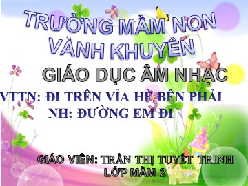 Bài giảng Mầm non Lớp Mầm - Đi trên vỉa hè bên phải - Trần Thị Tuyết Trinh