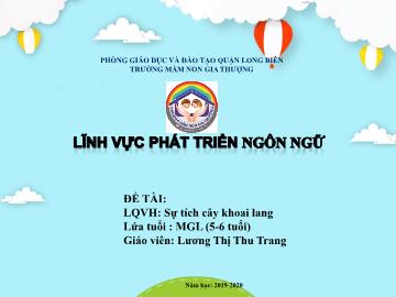 Bài giảng Mầm non Lớp Lá - Đề tài: Sự tích cây khoai lang - Năm học 2019-2020 - Lương Thị Thu Trang