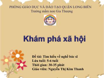 Bài giảng Mầm non Lớp Lá - Đề tài: Tìm hiểu về nghề bác sĩ - Nguyễn Thị Kim Thanh