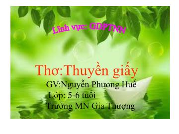 Bài giảng Mầm non Lớp Lá - Thơ: Thuyền giấy - Nguyễn Phương Huế