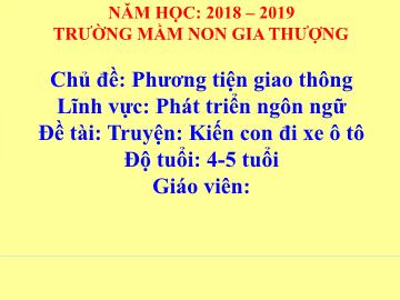 Bài giảng Mầm non Lớp Chồi - Chủ đề: Phương tiện giao thông - Đề tài: Truyện 