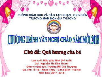 Bài giảng Mầm non Lớp Chồi - Chủ đề: Quê hương của bé - Năm học 2017-2018 - Nguyễn Thị Kim Thanh