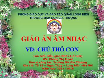 Bài giảng Mầm non Lớp Chồi - Chú thỏ con - Năm học 2017-2018 - Phùng Thị Tuyết