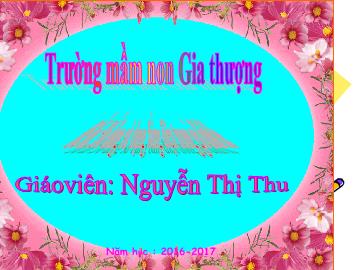 Bài giảng Mầm non Lớp Chồi - Đề tài: Đồ dùng sử dụng bằng điện trong gia đình bé - Nguyễn Thị Thu