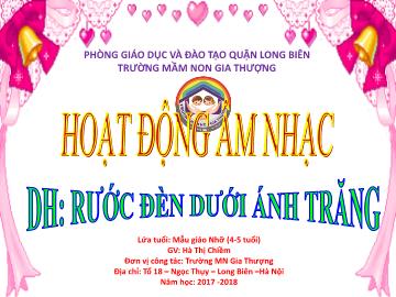 Bài giảng Mầm non Lớp Chồi - Hoạt động âm nhạc: Rước đèn dưới ánh trăng - Năm học 2017-2018 - Hà Thị Chiềm