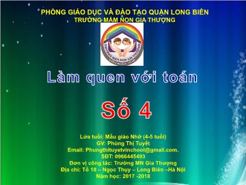 Bài giảng Mầm non Lớp Chồi - Làm quen với toán: Số 4 - Năm học 2017-2018 - Phùng Thị Tuyết