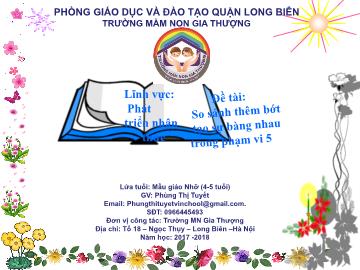 Bài giảng Mầm non Lớp Chồi - Phát triển nhận thức - Đề tài: So sánh thêm bớt tạo sự bàng nhau trong phạm vi 5 - Năm học 2017-2018 - Phùng Thị Tuyết