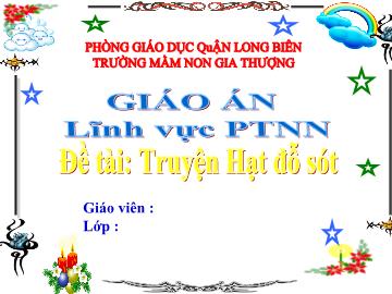 Bài giảng Mầm non Lớp Mầm - Lĩnh vực phát triển ngôn ngữ - Đề tài: Truyện 