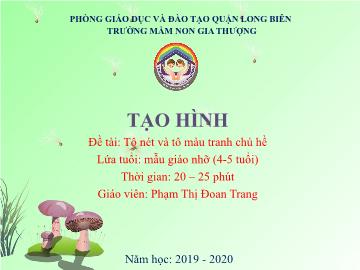 Bài giảng Mầm non Lớp Chồi - Đề tài: Tô nét và tô màu tranh chú hề - Năm học 2019-2020 - Phạm Thị Đoan Trang