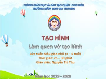 Bài giảng Mầm non Lớp Chồi - Làm quen vở tạo hình - Năm học 2019-2020 - Nguyễn Thị Thu