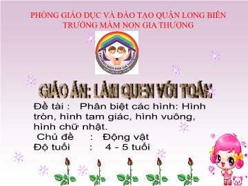 Bài giảng Mầm non Lớp Chồi - Làm quen với toán - Đề tài: Phân biệt các hình 