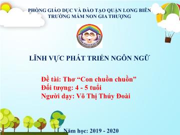 Bài giảng Mầm non Lớp Chồi - Phát triển ngôn ngữ - Đề tài: Thơ 