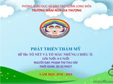 Bài giảng Mầm non Lớp Chồi - Phát triển thẩm mĩ - Đề tài: Tô nét và tô màu những chiếc ô - Năm học 2018-2019 - Phạm Thị Thu Hải