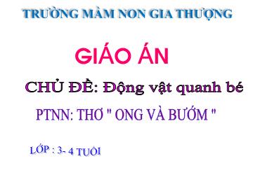 Bài giảng Mầm non Lớp Mầm - Chủ đề: Động vật quanh bé - Thơ 