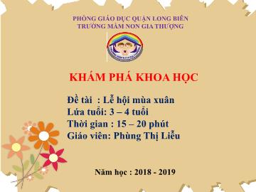 Bài giảng Mầm non Lớp Mầm - Đề tài: Lễ hội mùa xuân - Năm học 2018-2019 - Phùng Thị Liễu