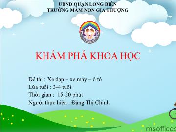 Bài giảng Mầm non Lớp Mầm - Khám phá khoa học - Đề tài: Xe đạp, xe máy, ô tô - Đặng Thị Chinh