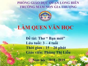 Bài giảng Mầm non Lớp Mầm - Làm quen văn học - Đề tài: Thơ 