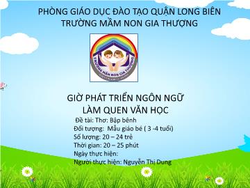 Bài giảng Mầm non Lớp Mầm - Làm quen văn học - Đề tài: Thơ 