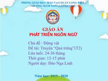 Bài giảng Mầm non Lớp Nhà trẻ - Chủ đề: Động vật - Đề tài: Truyện 