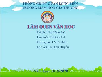 Bài giảng Mầm non Lớp Nhà trẻ - Làm quen văn học - Đề tài: Thơ 