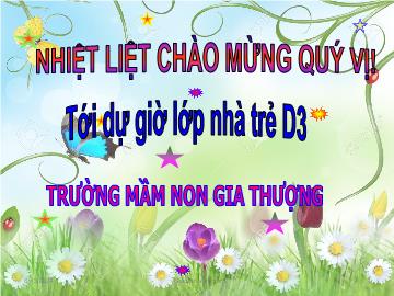 Bài giảng Mầm non Lớp Nhà trẻ - Làm quen văn học - Truyện 