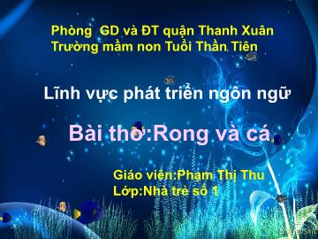 Bài giảng Mầm non Lớp Nhà trẻ - Phát triển ngôn ngữ - Bài thơ 