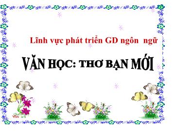 Bài giảng Mầm non Lớp Nhà trẻ - Phát triển ngôn ngữ - Thơ 