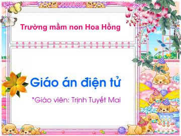 Bài giảng Mầm non Lớp Nhà trẻ - Truyện 